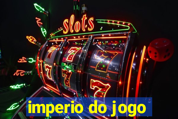 imperio do jogo